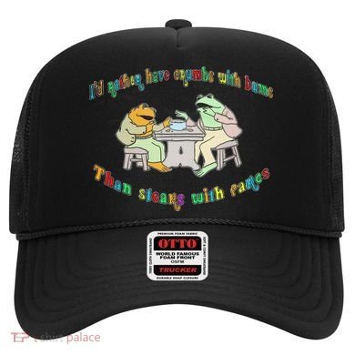Frog I'd Rather Have Crumbs With Bums Hat