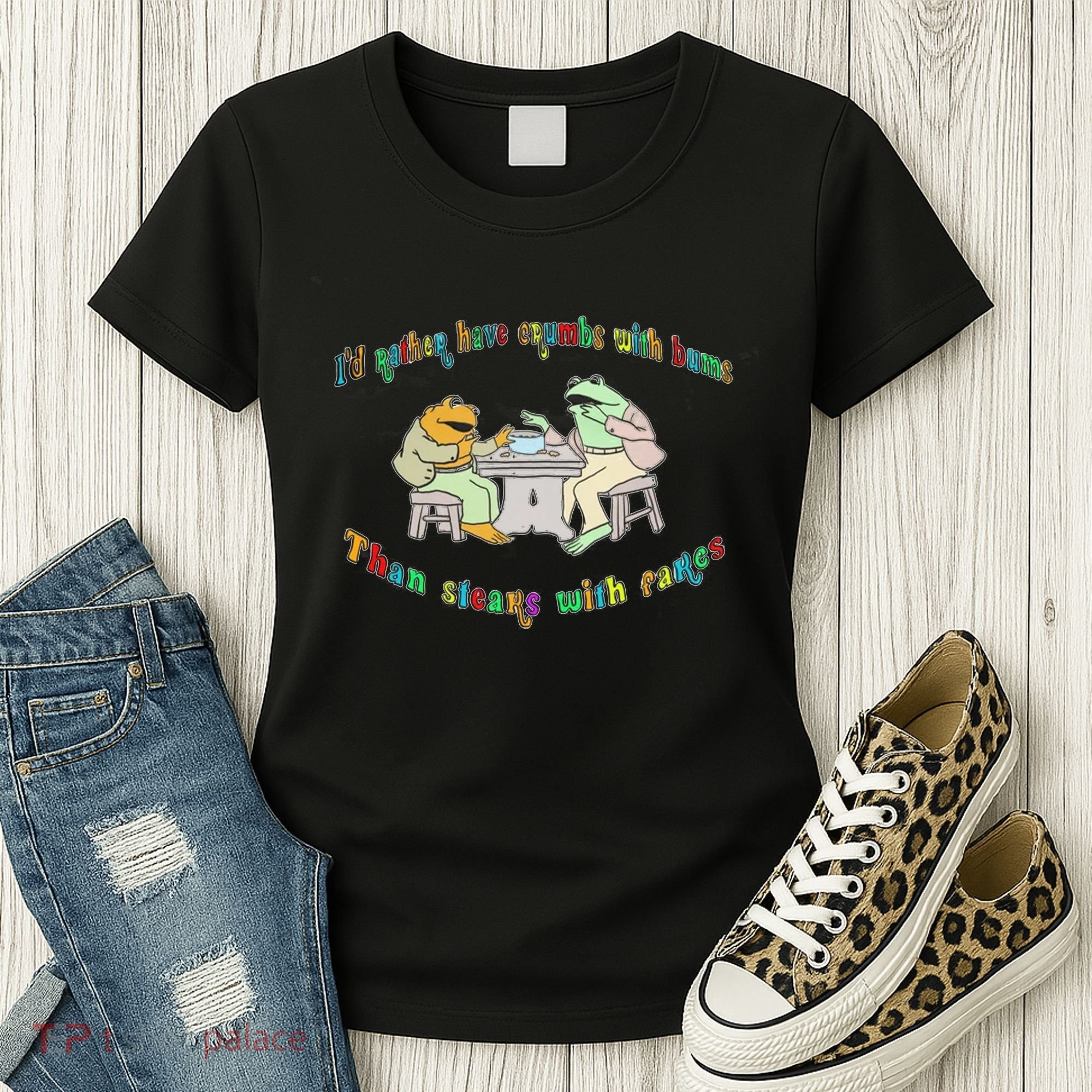 Frog I'd Rather Have Crumbs With Bums Women's T-Shirt
