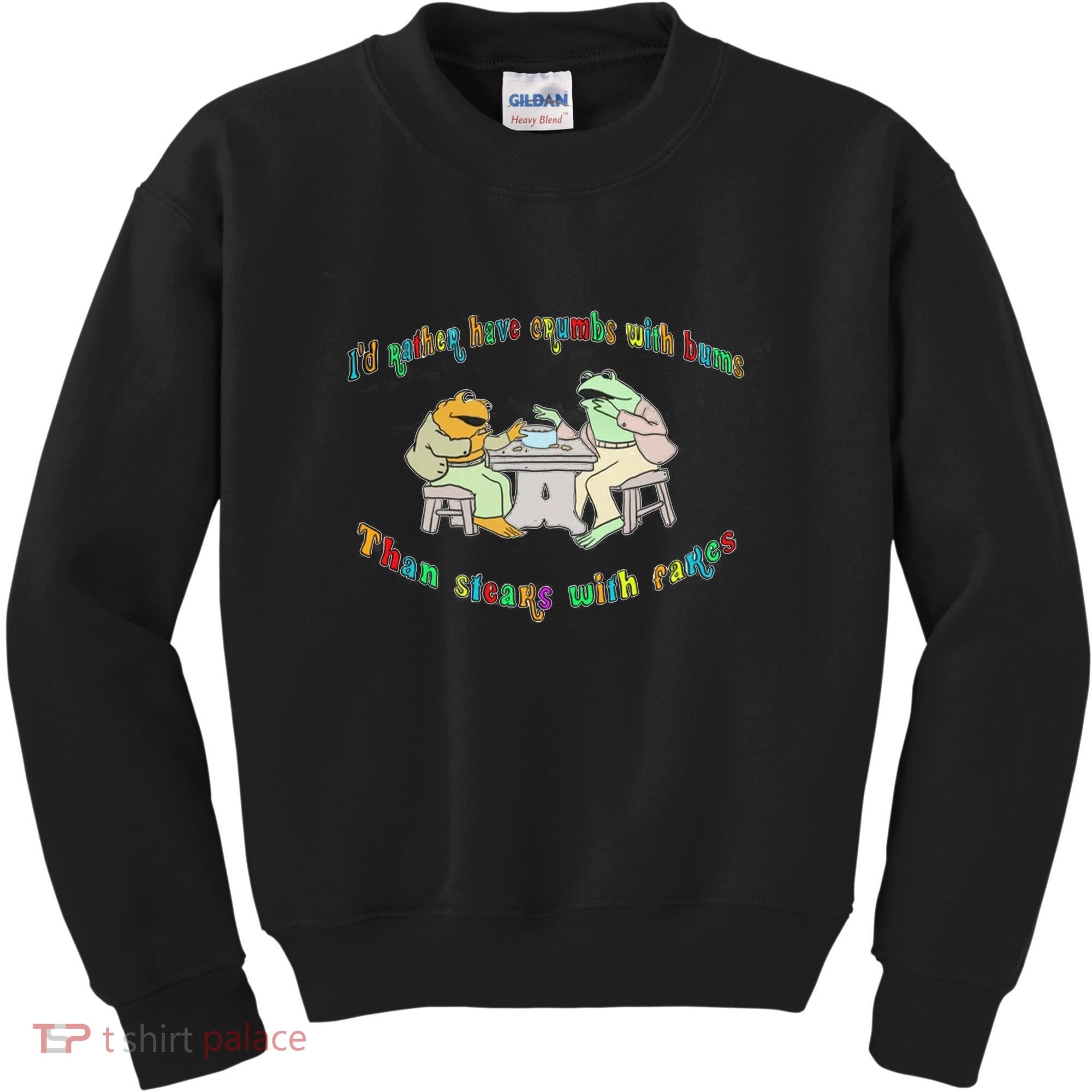 Frog I'd Rather Have Crumbs With Bums Kids Sweatshirt