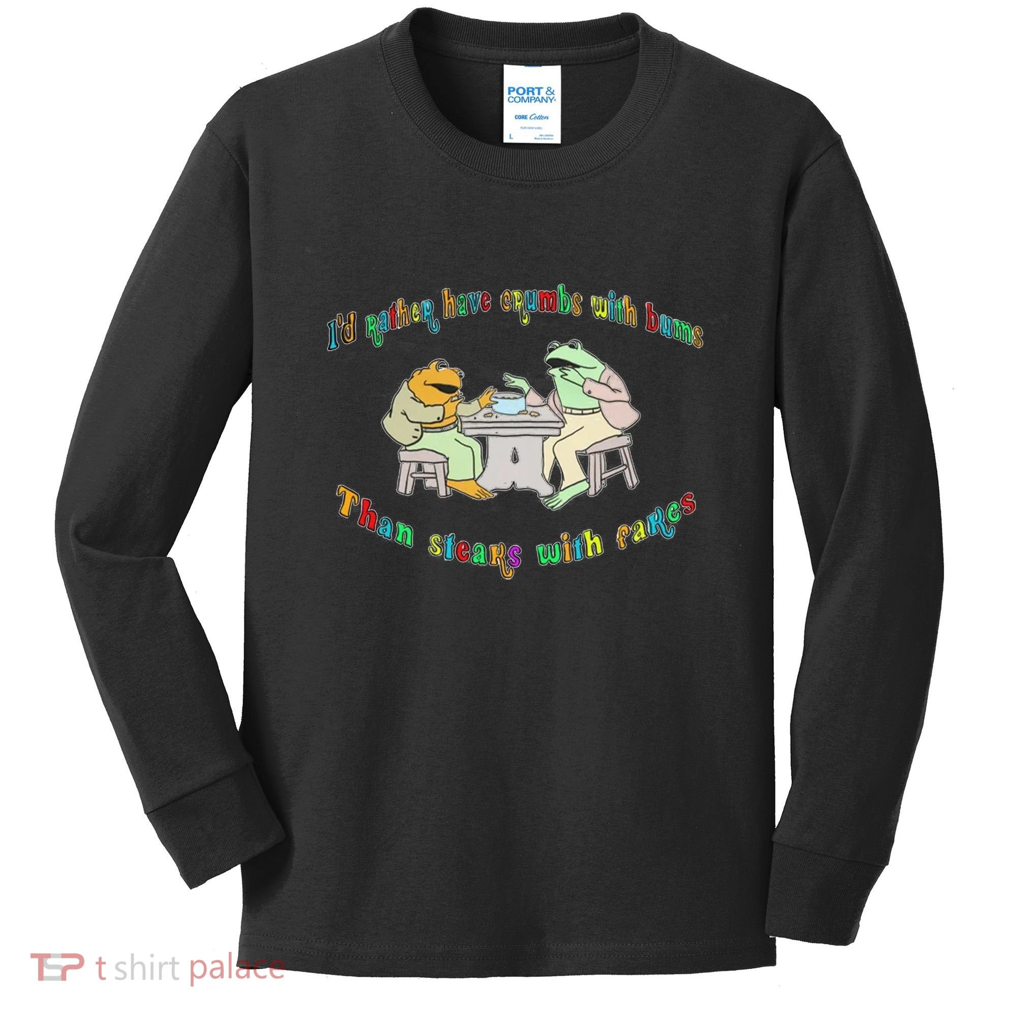Frog I'd Rather Have Crumbs With Bums Kids Long Sleeve Shirt