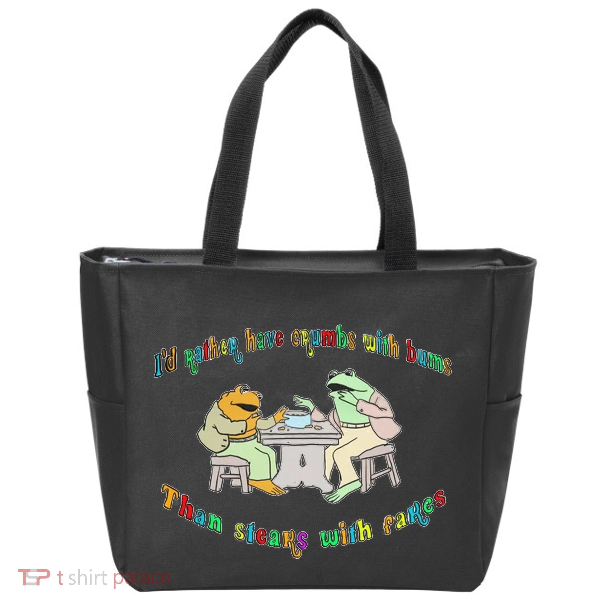 Frog I'd Rather Have Crumbs With Bums Tote Bag