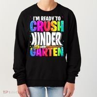 Funny I'm Ready To Crush Kindergarten Back To School Women's Sweatshirt thumb 0