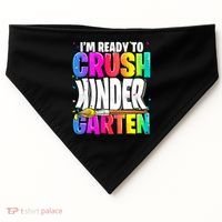 Funny I'm Ready To Crush Kindergarten Back To School USA-Made Doggie Bandana thumb 0