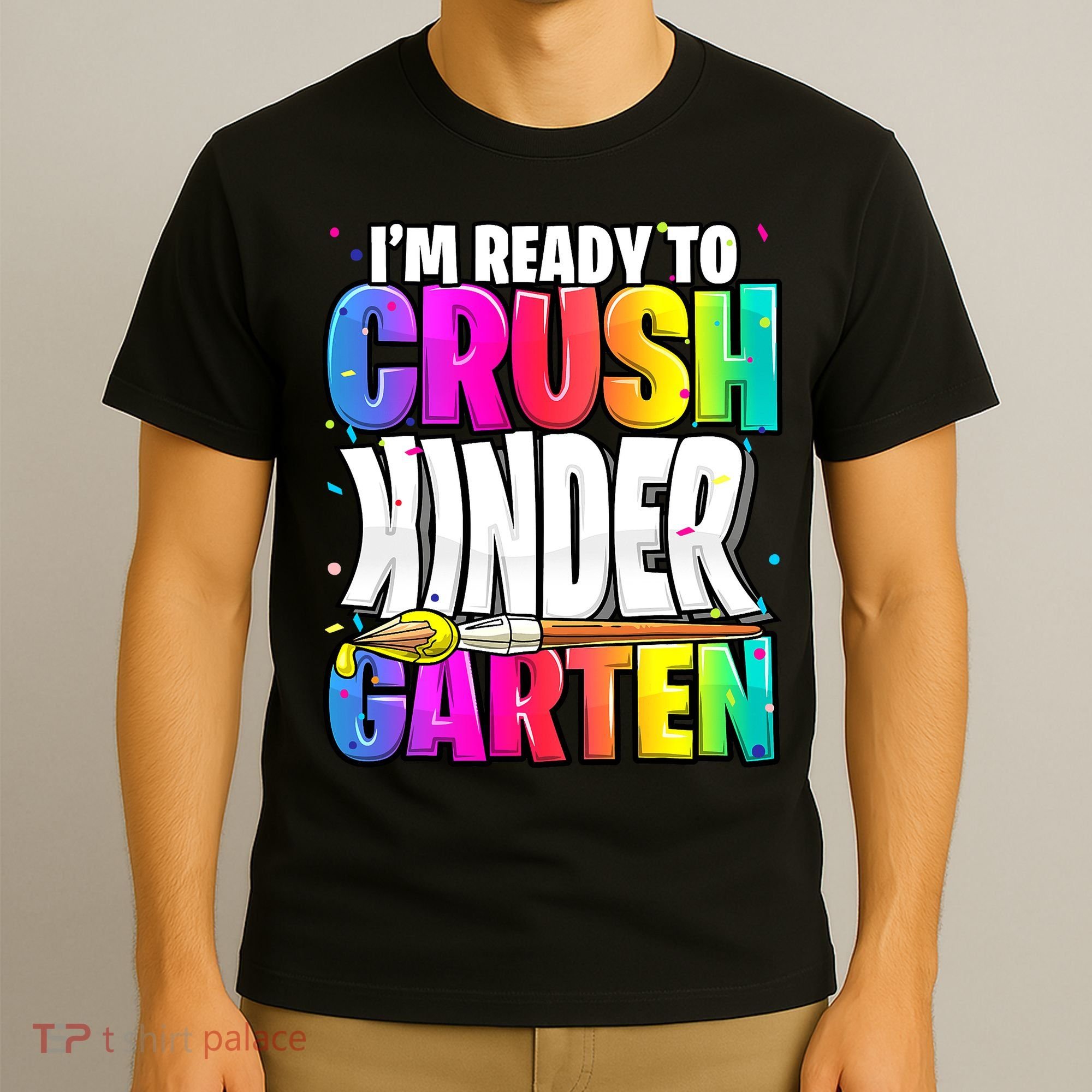 Funny I'm Ready To Crush Kindergarten Back To School T-Shirt