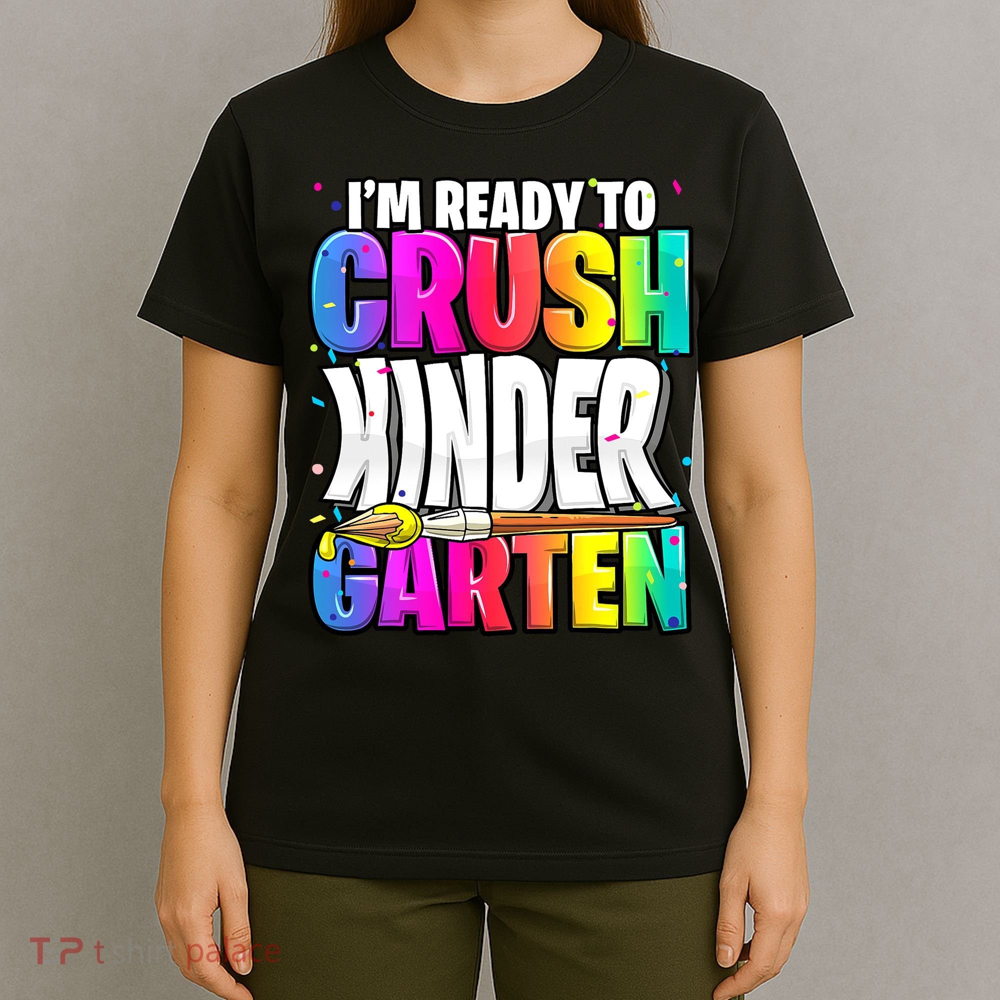 Funny I'm Ready To Crush Kindergarten Back To School T-Shirt