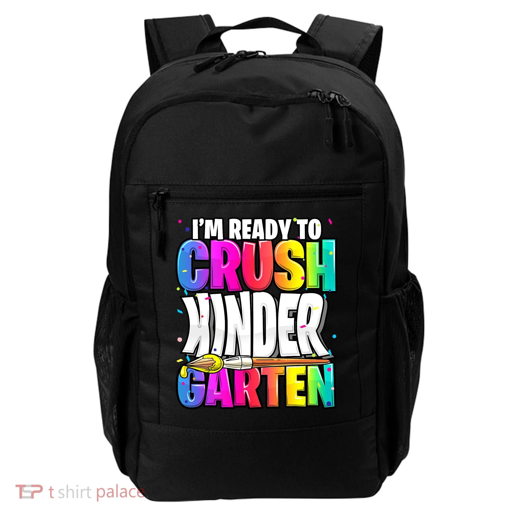Funny I'm Ready To Crush Kindergarten Back To School Backpack