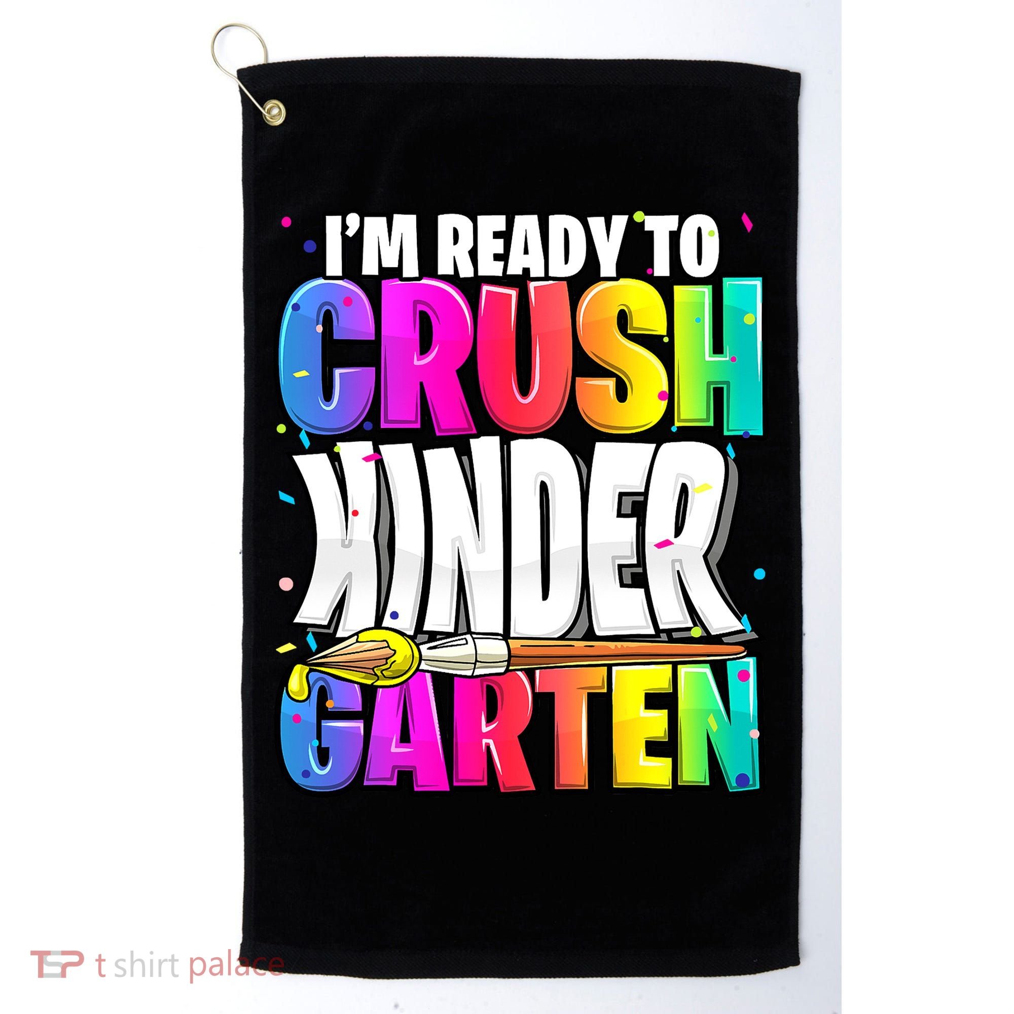 Funny I'm Ready To Crush Kindergarten Back To School Golf Towel