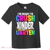 Funny I'm Ready To Crush Kindergarten Back To School Toddler T-Shirt thumb 0
