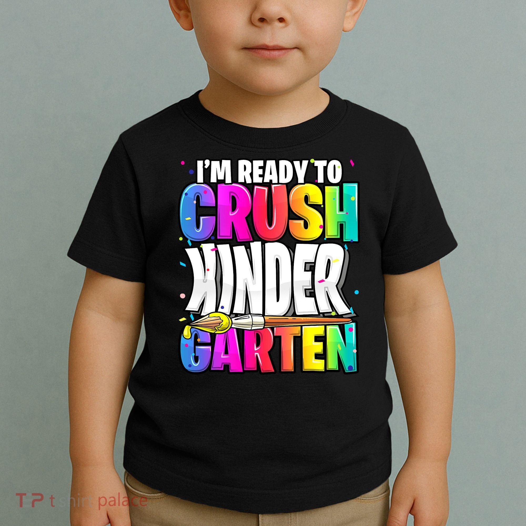 Funny I'm Ready To Crush Kindergarten Back To School Toddler T-Shirt