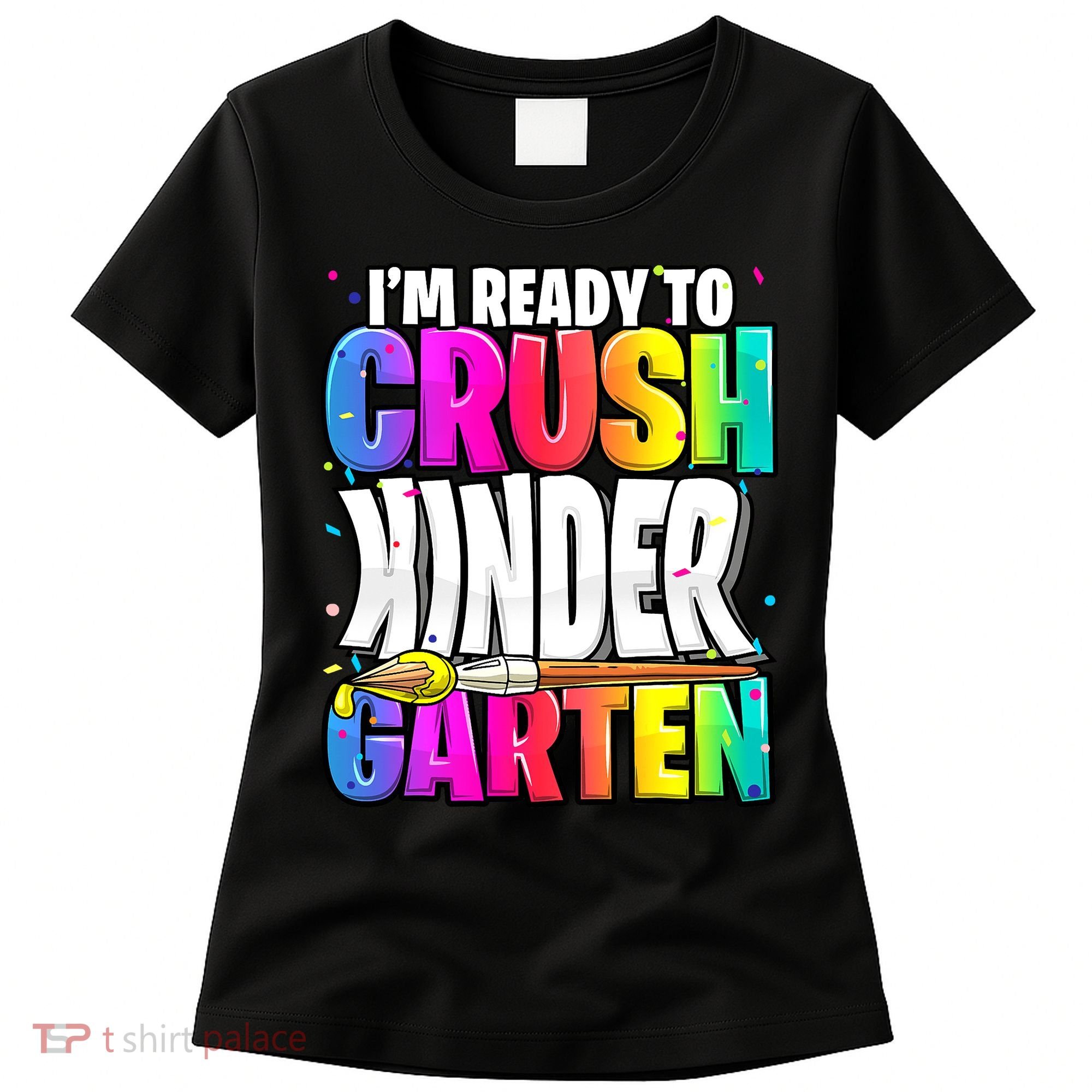 Funny I'm Ready To Crush Kindergarten Back To School Women's T-Shirt
