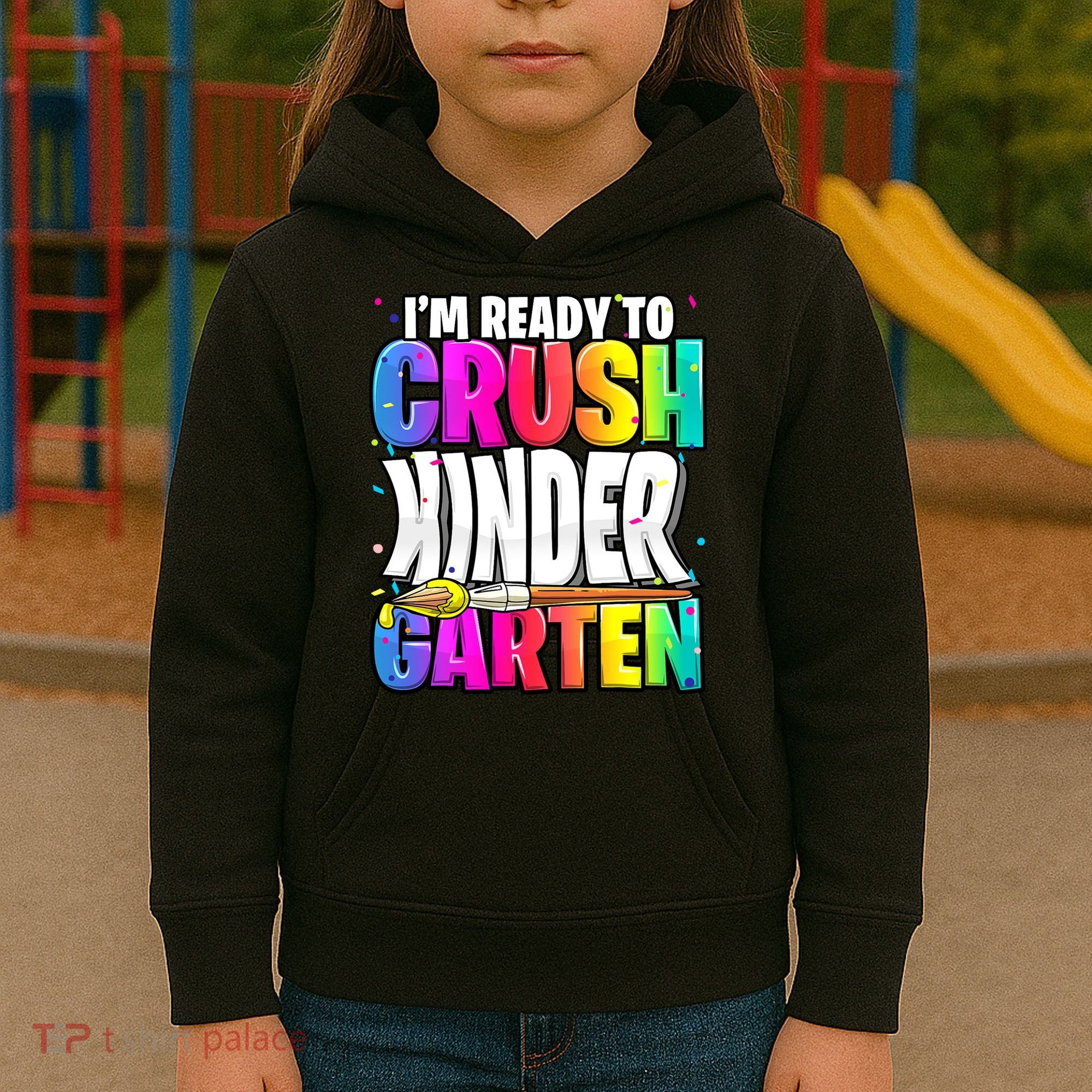 Funny I'm Ready To Crush Kindergarten Back To School Kids Hoodie