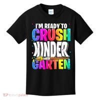 Funny I'm Ready To Crush Kindergarten Back To School Kids T-Shirt thumb 0