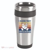 Funny I Raise Tiny Dinosaurs Chicken Joke Farmer Men Women 16oz Travel Tumbler thumb 0