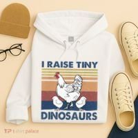 Funny I Raise Tiny Dinosaurs Chicken Joke Farmer Men Women Hoodie thumb 4