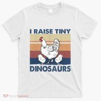 Funny I Raise Tiny Dinosaurs Chicken Joke Farmer Men Women T-Shirt thumb 0
