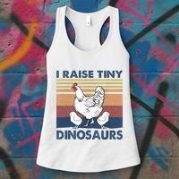 Funny I Raise Tiny Dinosaurs Chicken Joke Farmer Men Women Women's Tank Top thumb 3