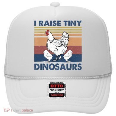 Funny I Raise Tiny Dinosaurs Chicken Joke Farmer Men Women Hat