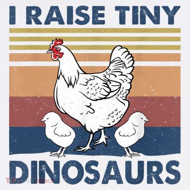 Funny I Raise Tiny Dinosaurs Chicken Joke Farmer Men Women Tall Hoodie