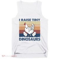 Funny I Raise Tiny Dinosaurs Chicken Joke Farmer Men Women Tank Top thumb 0