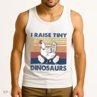 Funny I Raise Tiny Dinosaurs Chicken Joke Farmer Men Women Tank Top thumb 3