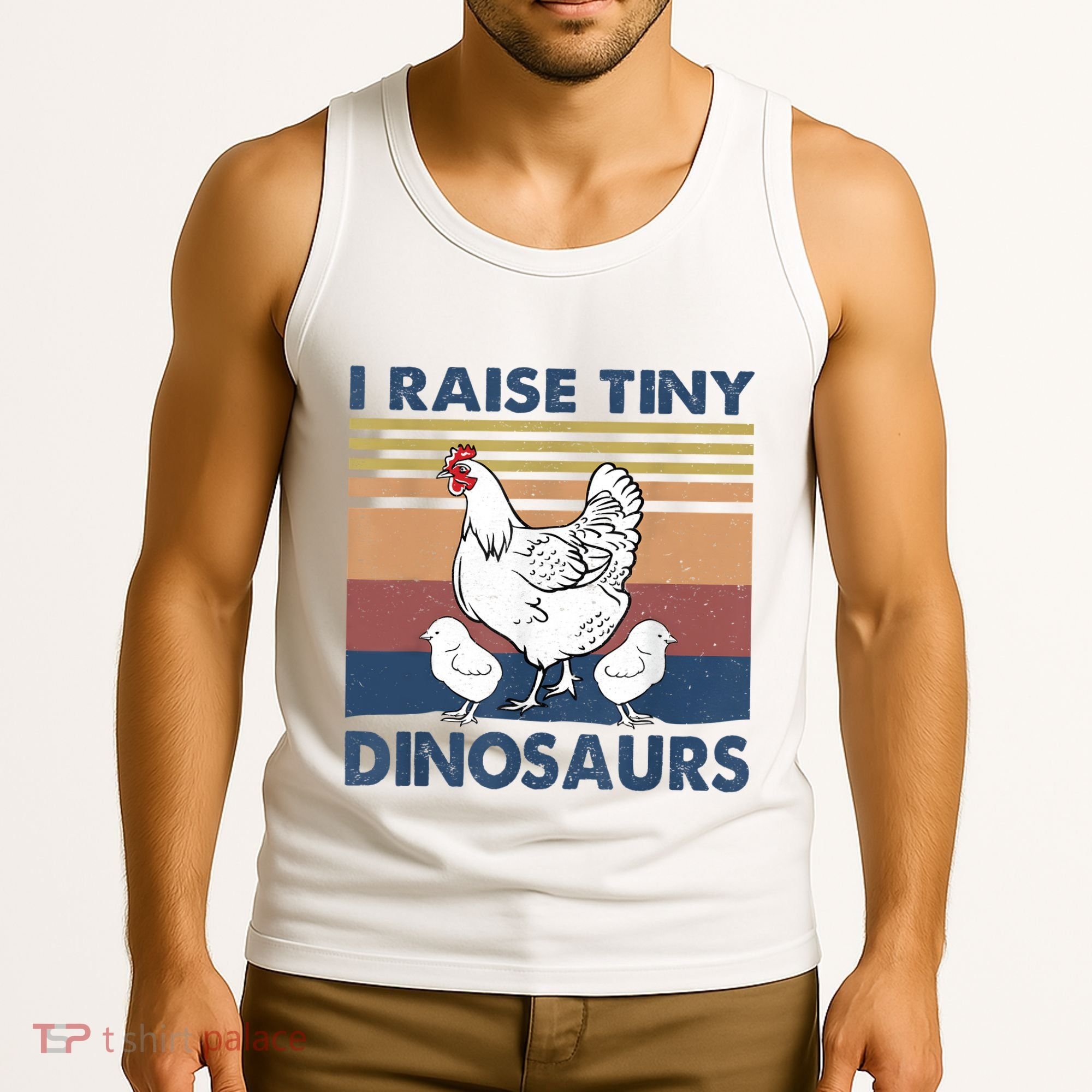 Funny I Raise Tiny Dinosaurs Chicken Joke Farmer Men Women Tank Top