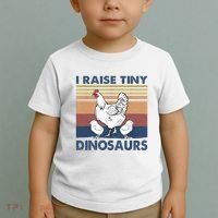 Funny I Raise Tiny Dinosaurs Chicken Joke Farmer Men Women Toddler T-Shirt thumb 2