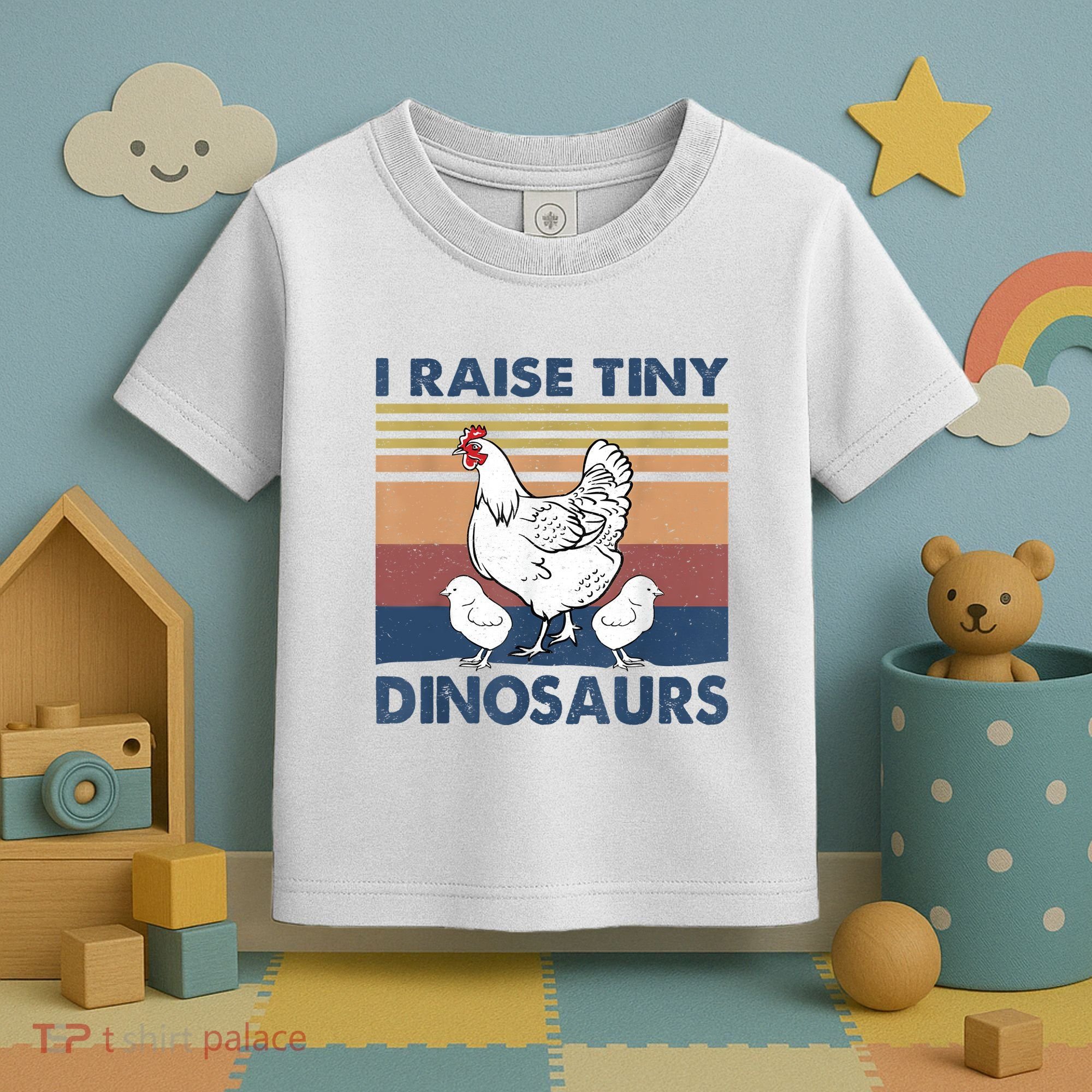 Funny I Raise Tiny Dinosaurs Chicken Joke Farmer Men Women Toddler T-Shirt