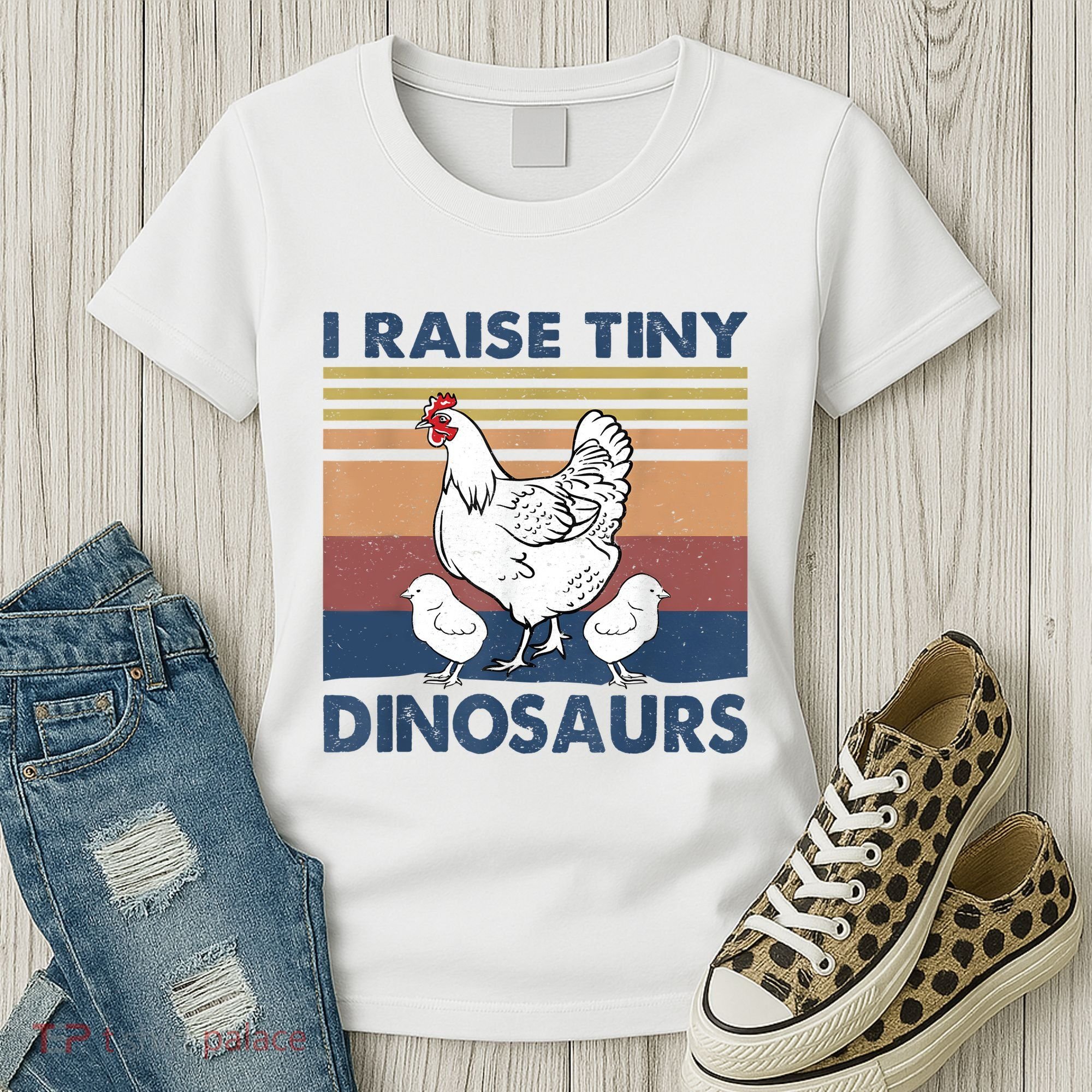 Funny I Raise Tiny Dinosaurs Chicken Joke Farmer Men Women Women's T-Shirt