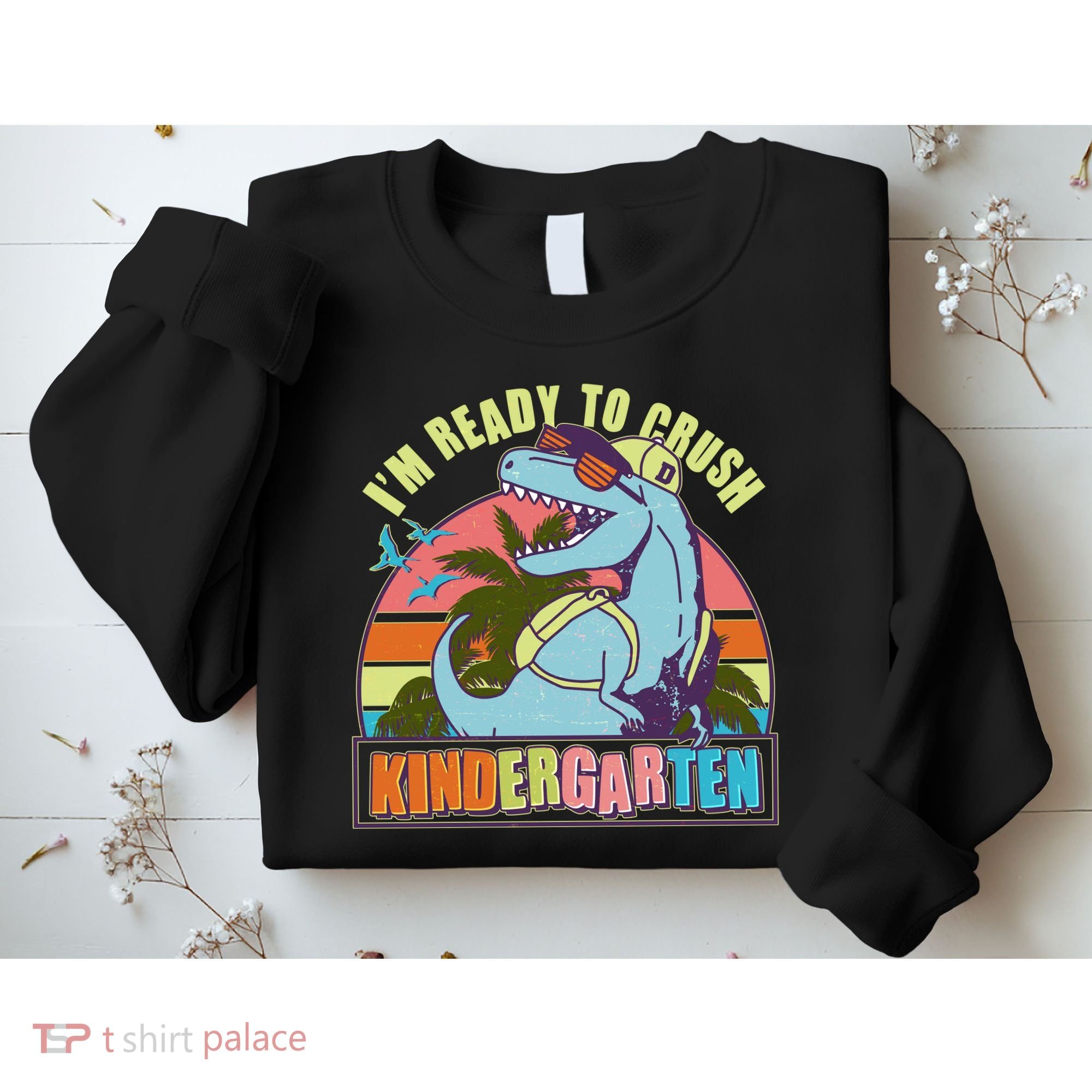 Funny I'm Ready To Crush Kindergarten Retro Dinosaur Sweatshirt