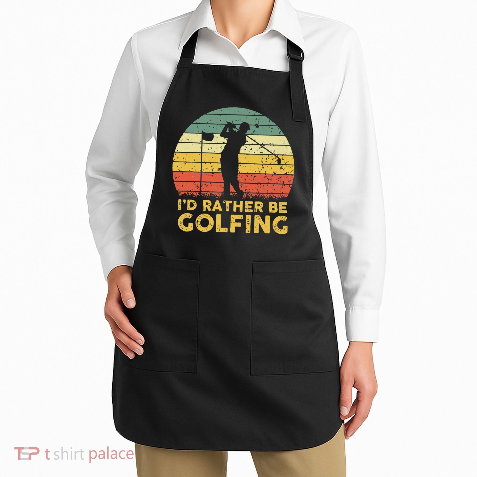 Funny Id Rather Be Golfing Apron