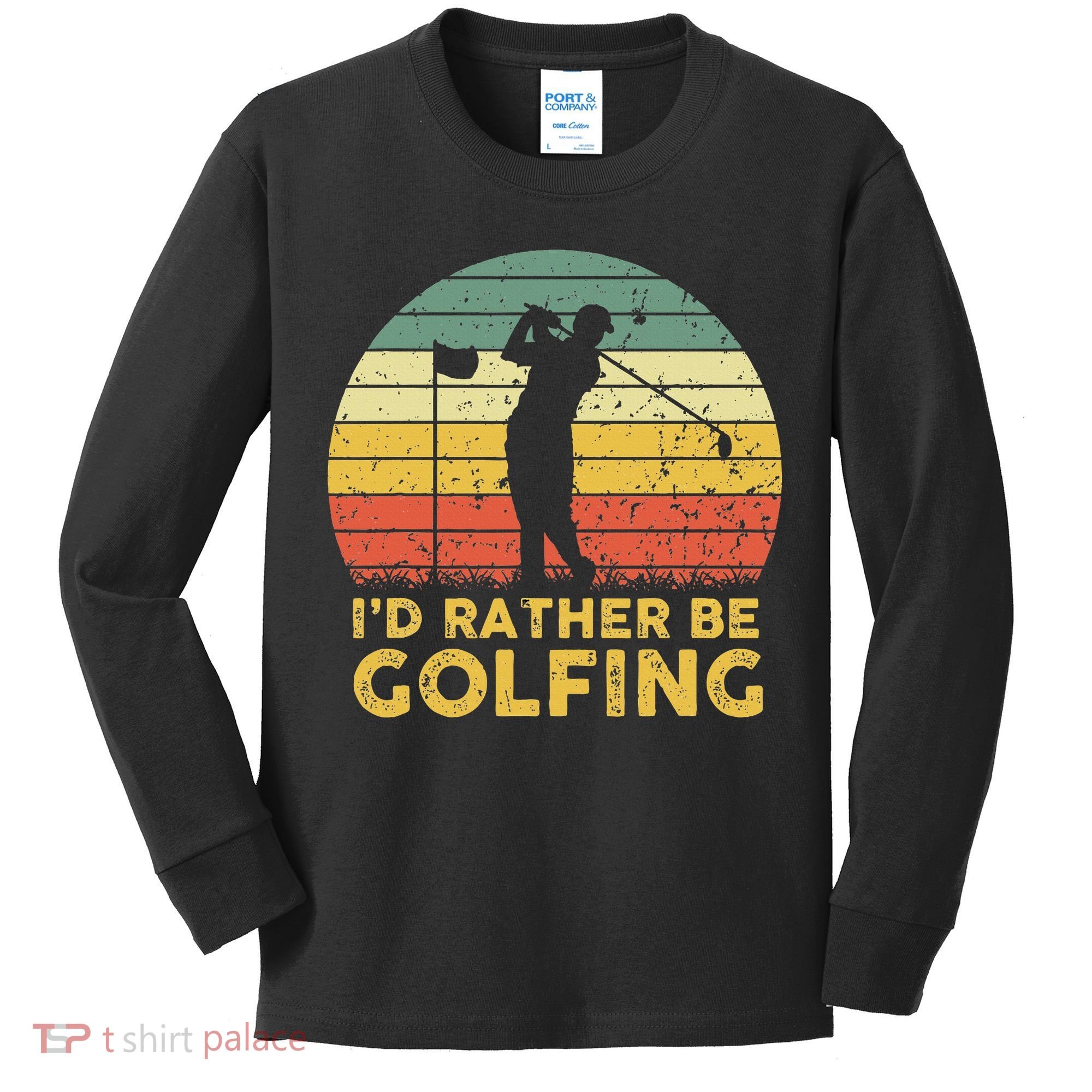 Funny Id Rather Be Golfing Kids Long Sleeve Shirt