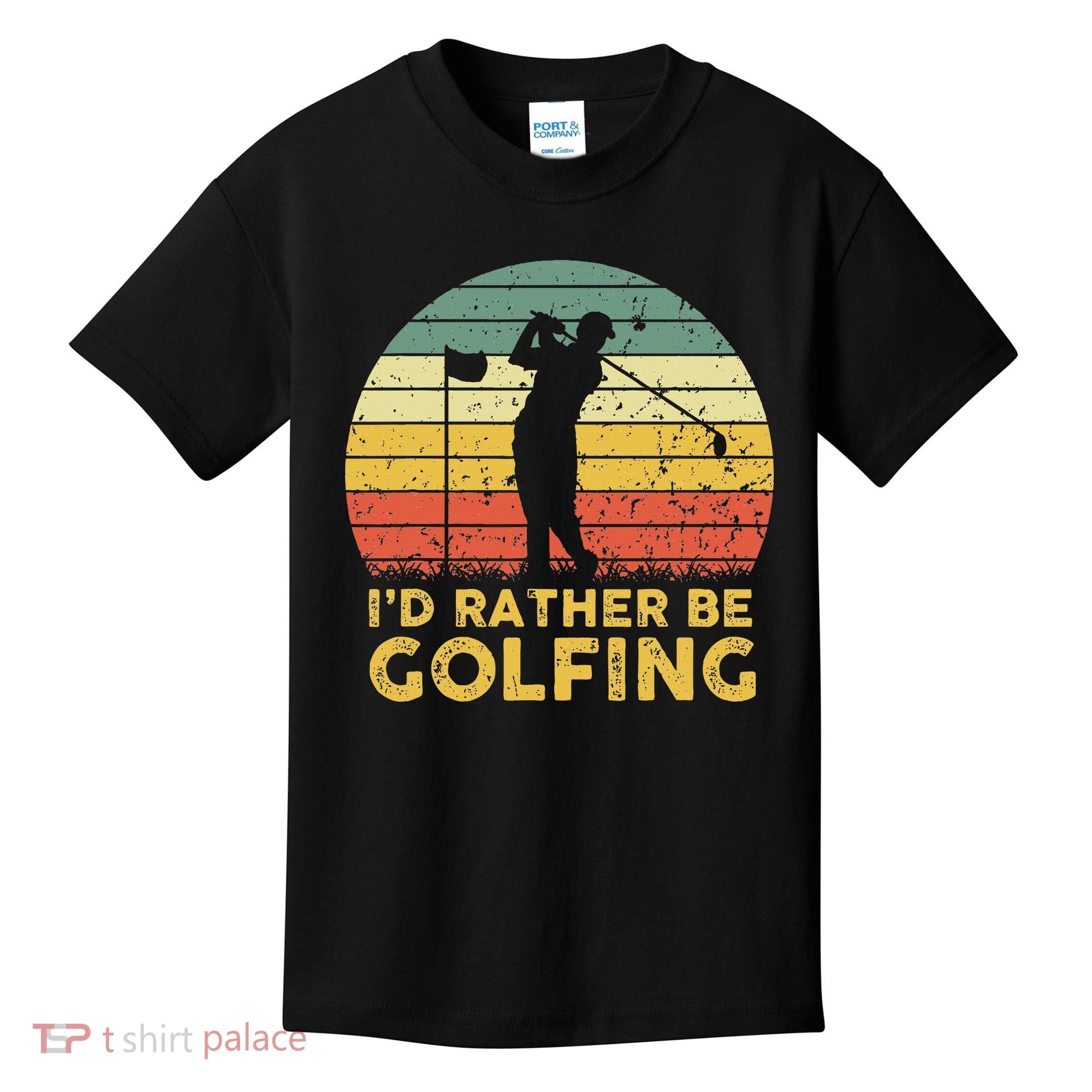 Funny Id Rather Be Golfing Kids T-Shirt