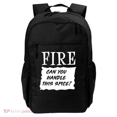 Fire Can you Handle This Spice? Backpack