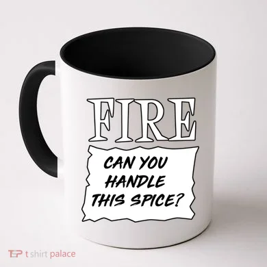 Fire Can You Handle This Spice Coffee Mug