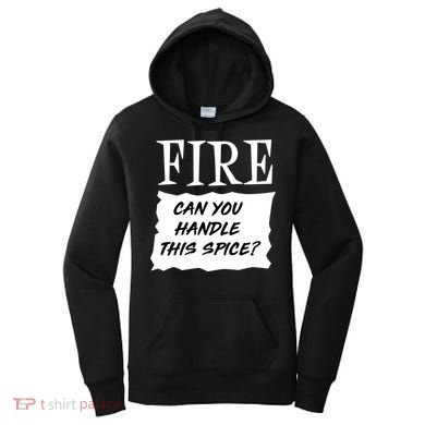 Fire Can you Handle This Spice? Women's Hoodie