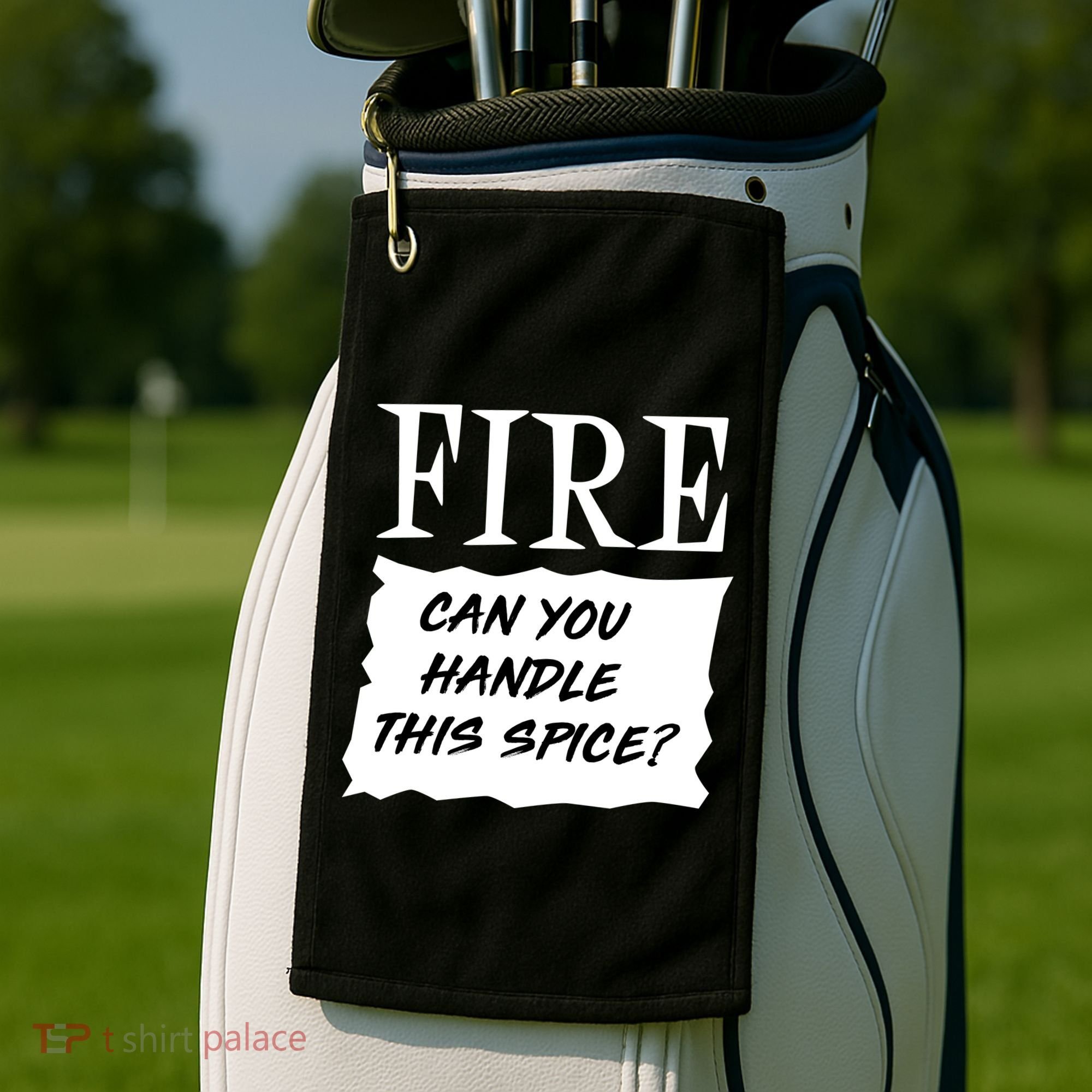 Fire Can You Handle This Spice Golf Towel
