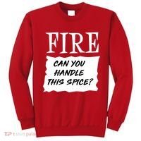 Fire Can you Handle This Spice? Sweatshirt thumb 0