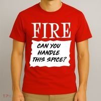 Fire Can You Handle This Spice T-Shirt thumb 3
