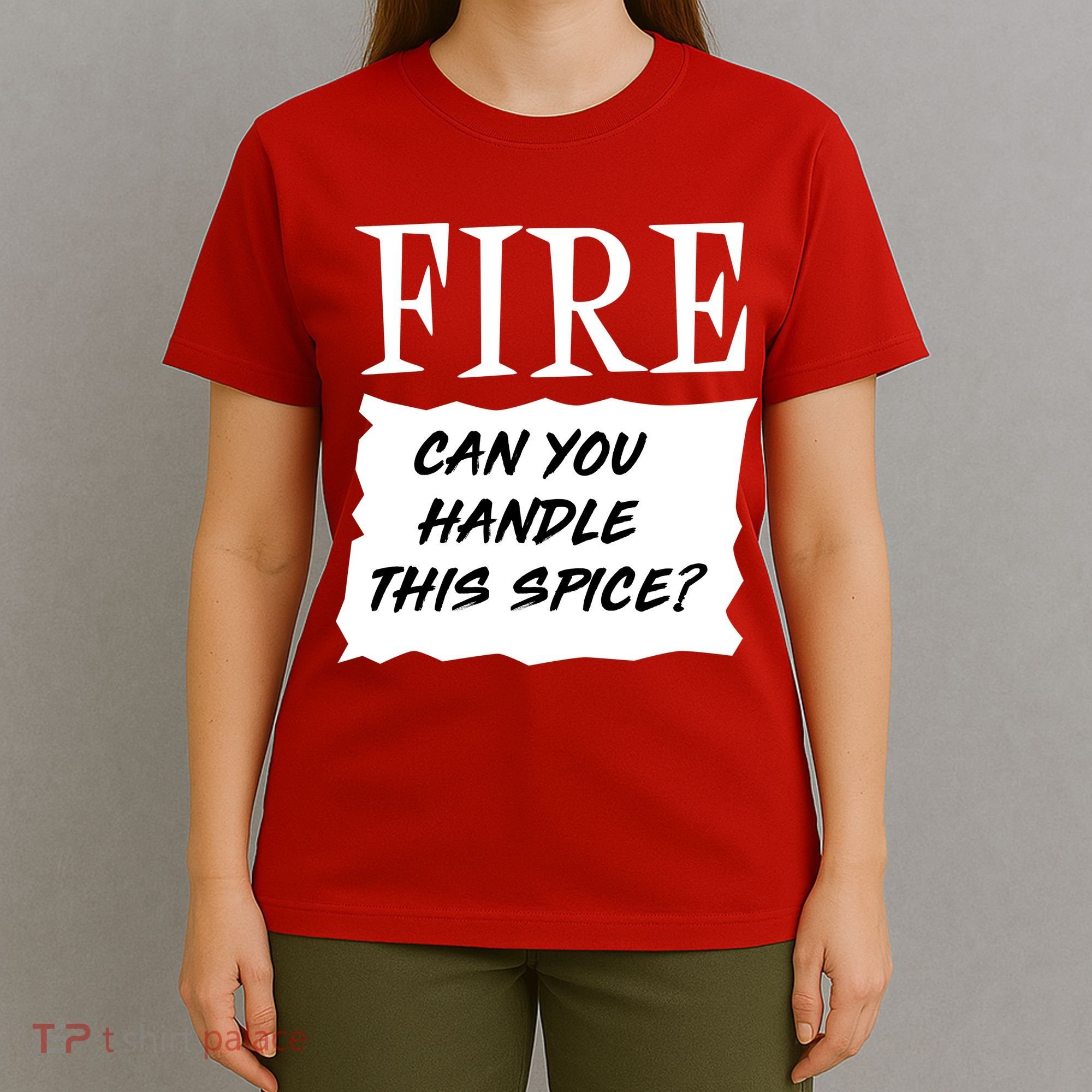 Fire Can you Handle This Spice? T-Shirt