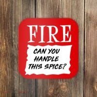 Fire Can you Handle This Spice? Coaster thumb 0