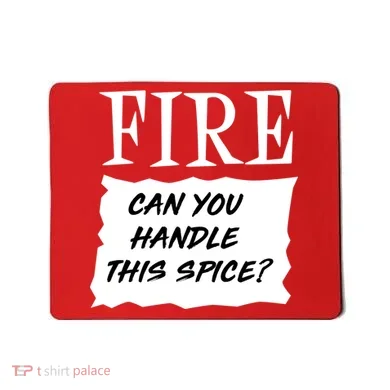 Fire Can You Handle This Spice Mousepad