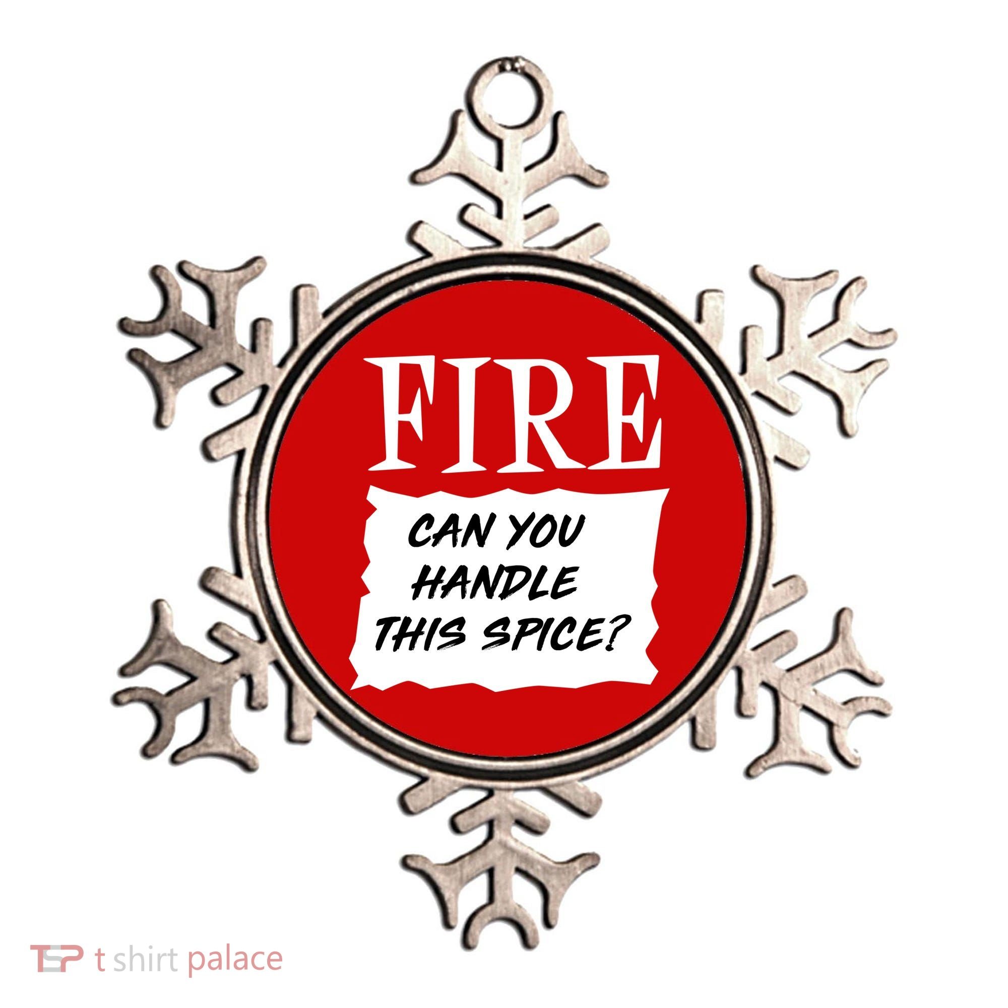 Fire Can you Handle This Spice? Ornament