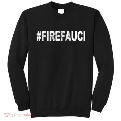 Fire Fauci Sweatshirt