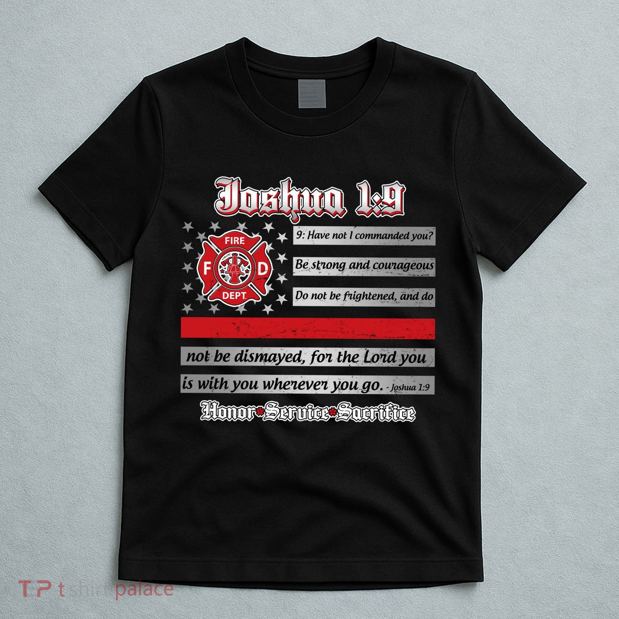 Fire Fighters Red Line Flag Joshua 1:9 T-Shirt