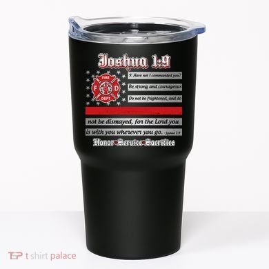 Fire Fighters Red Line Flag Joshua 1:9 Tumbler