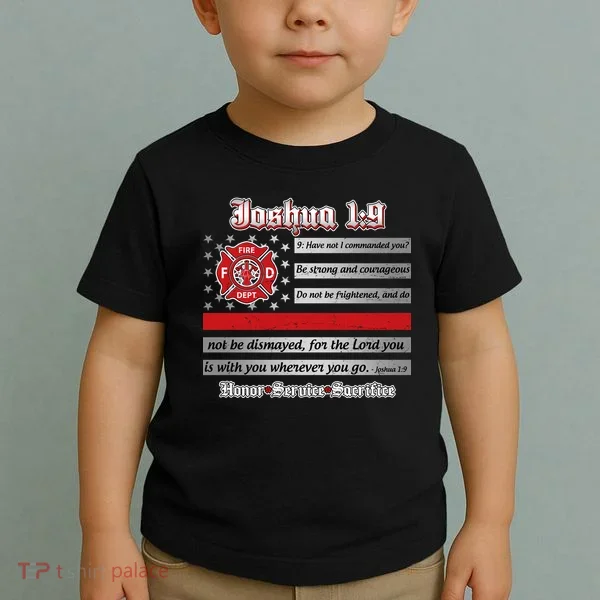 Fire Fighters Red Line Flag Joshua 1:9 Toddler T-Shirt