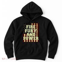 Fire Fury Power USA Flag Trump Quote Hoodie thumb 0