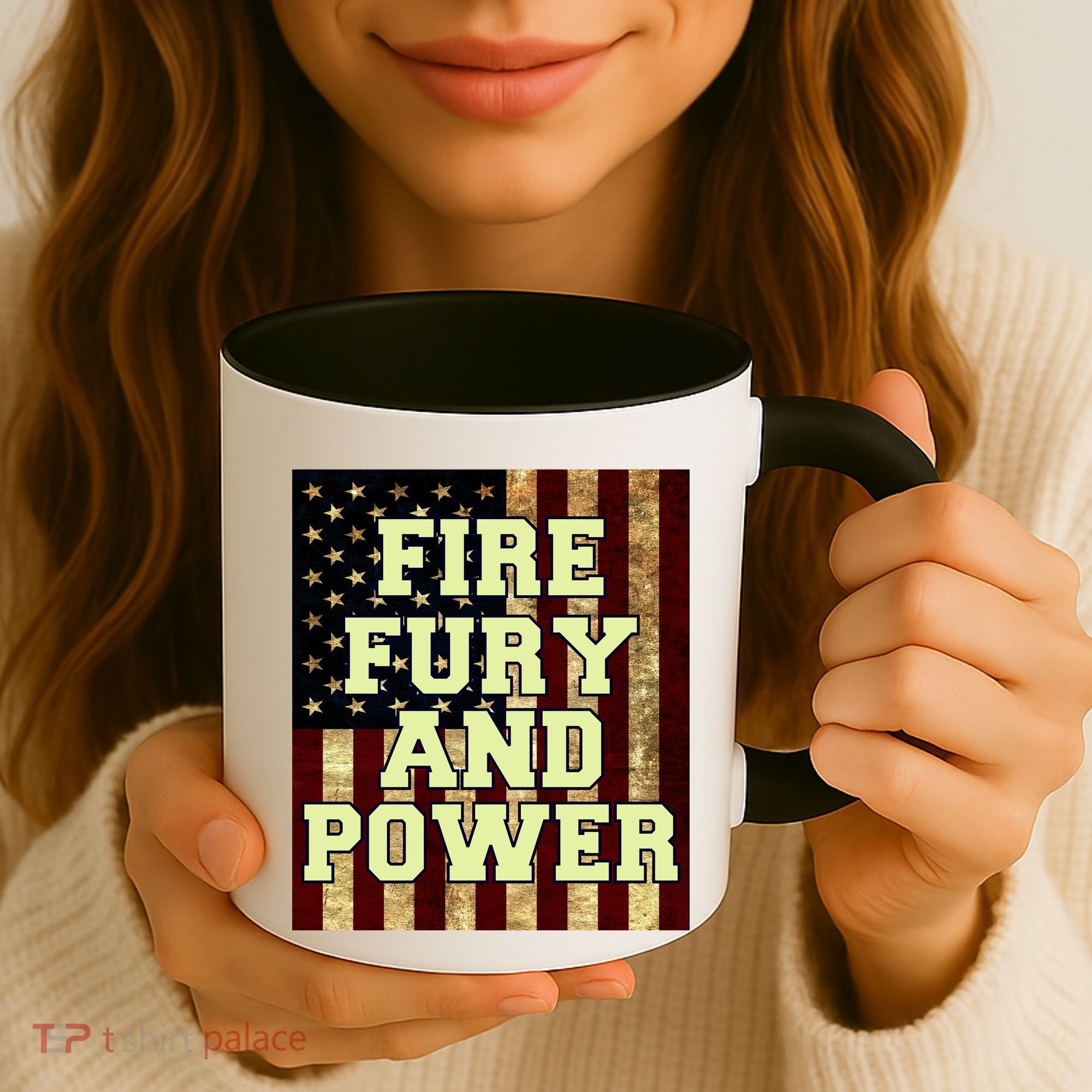 Fire Fury Power USA Flag Trump Quote Coffee Mug