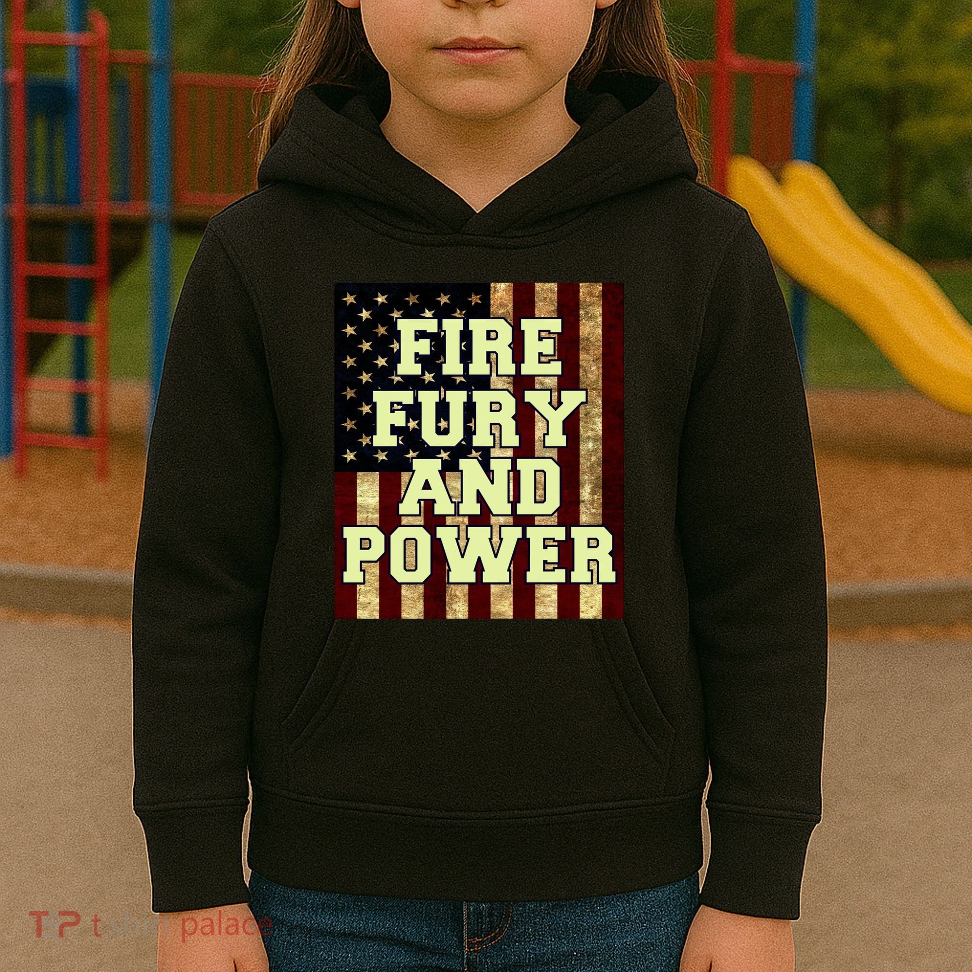 Fire Fury Power USA Flag Trump Quote Kids Hoodie