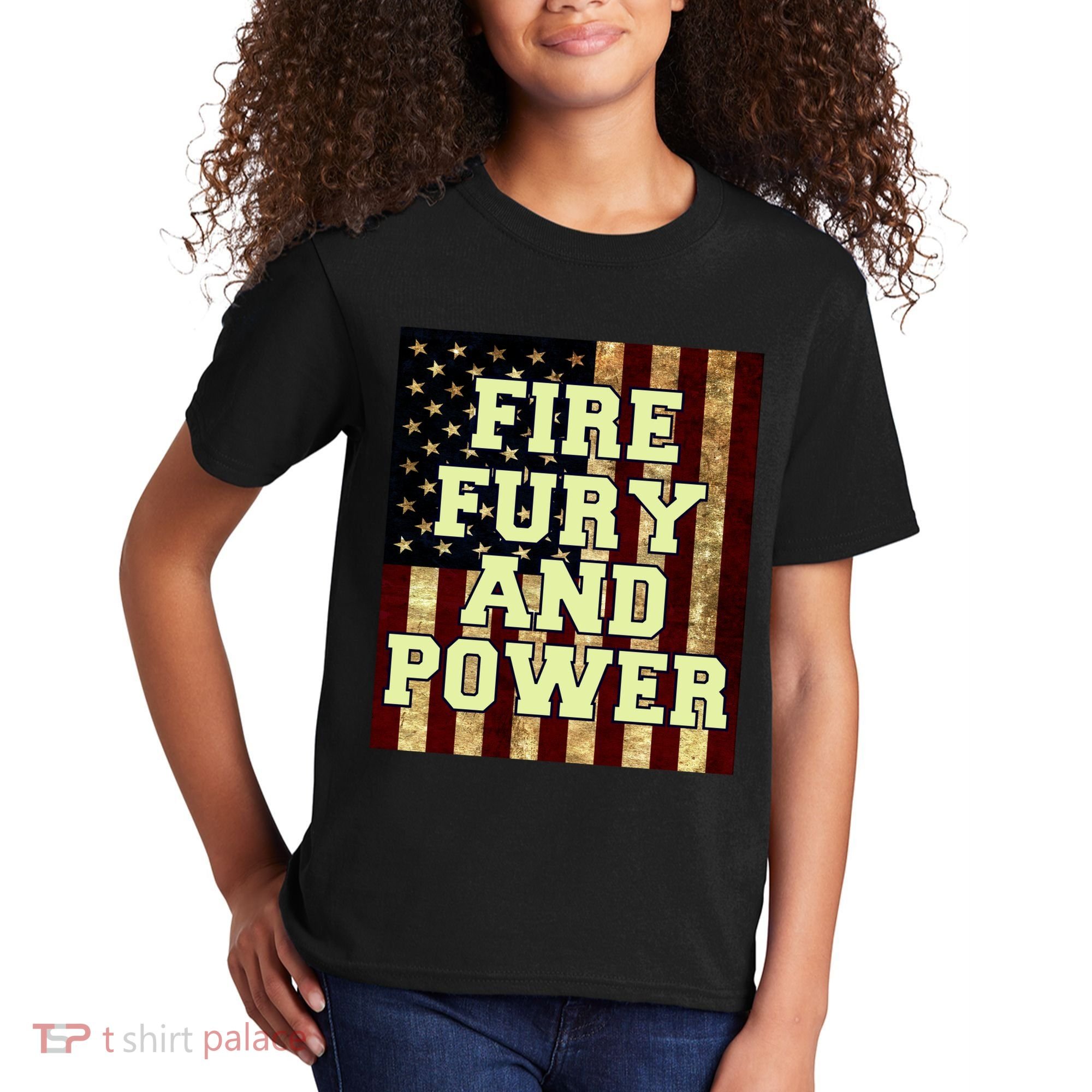 Fire Fury Power USA Flag Trump Quote Kids T-Shirt
